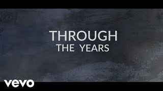 Through The Years Music Video