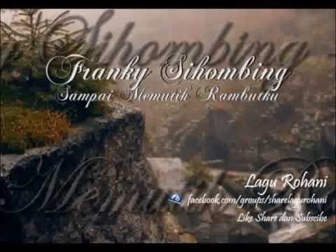 Sampai Memutih Rambutku - Franky Sihombing