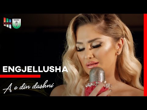 Engjellusha Salihu - A e din dashni (2021)