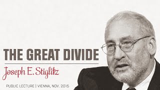 Joseph E. Stiglitz »THE GREAT DIVIDE« | Public Lecture, Vienna 2015-11-29