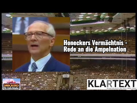 Honeckers Vermächtnis: Rede an die "Ampelnation" (Re-Upload)