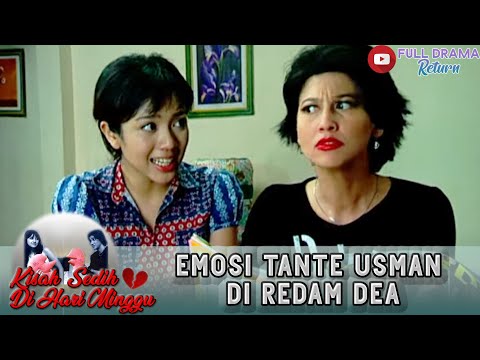 EMOSI TANTE USMAN DI REDAM DEA - KISAH SEDIH DI HARI MINGGU