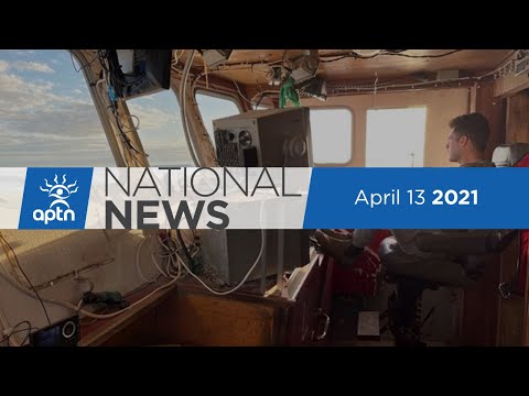 APTN National News April 13, 2021 – A community divided, Mi'kmaq fisher testing the waters