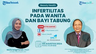 BEAUTY HEALTH: Infertilitas pada Wanita dan Bayi Tabung