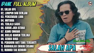 Download lagu Ipank Full Album || SALAH APA - LUMPUR DAN BERLIAN - MUTIARA - Pop Melayu Terbaru 2026 - Trending mp3