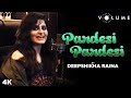 Pardesi Pardesi By Deepshikha Raina Udit Alka Aamir Khan Karisma Kapoor Cover Songs
