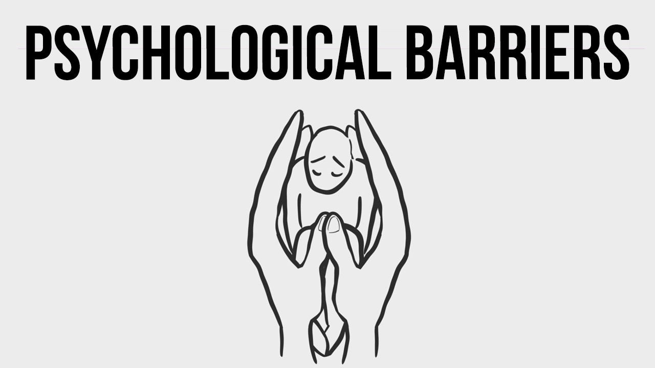 How To Overcome Psychological Barriers