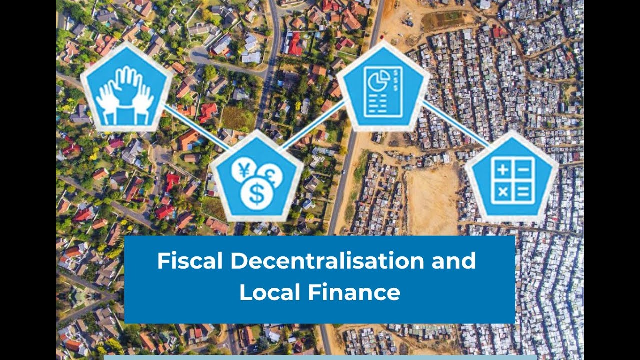 Fiscal Decentralisation & Local Finance
