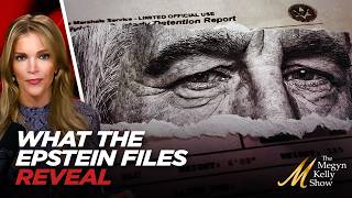 Megyn Kelly Breaks Down What We Now Know About Jeffrey Epstein's Connections to Powerful Famous Men