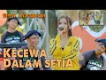 Download Lagu KECEWA DALAM SETIA Jaranan Version ~ Era Syaqira      Rakha Gedruk Samboyoan Mp3 Free
