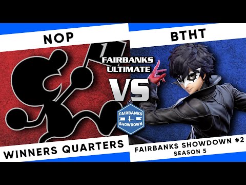 Fairbanks Smash Showdown #2 S5: Nop (Game & Watch) vs BTHT (Joker) SSBU - Winners Quarters