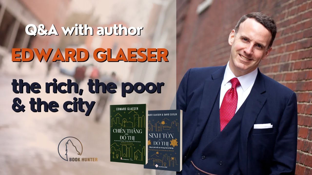 Interviewing Edward Glaeser - the rich, the poor & the city