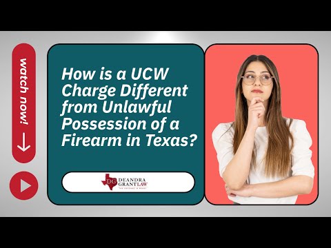 How is a UCW Charge Different from Unlawful Possession of a Firearm in Texas? | Learn More Now