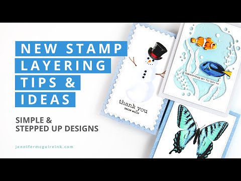 New Stamp Layering Tips and Ideas