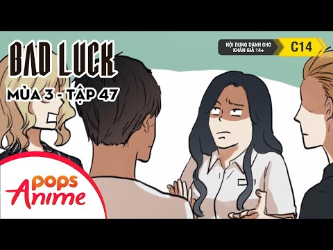 Bad Luck Mùa 3 - Tập 47 - Lần Reset Đầu Tiên - Lời Nguyền Tuổi 17