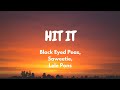 Black Eyed Peas, Saweetie, Lele Pons - HIT IT (Lyric Video)