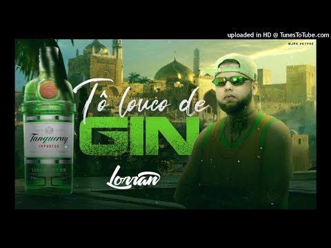 Dj Lorran - Tô Louco De Gin (Exclusiva) 2021