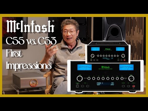 McIntosh C55 vs C53 Solid State Preamp First Impressions