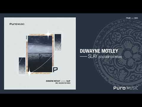 Duwayne Motley - Slay (Soledrifter Remix)