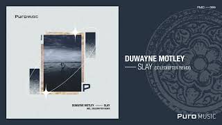 Duwayne Motley - Slay (Soledrifter Remix) video