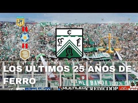 LOS ÚLTIMOS 25 AÑOS DE FERRO. EL CLUB QUE MÁS SUFRIÓ EL SIGLO XXI