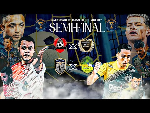 SEMI-FINAL CAMPEONATO DE FUTSAL ALTO LINDO CITY 2025
