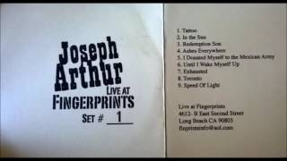 Joseph Arthur - 2000-07-16 - Fingerprints, Long Beach - 06 This Heart Will Swallow Us