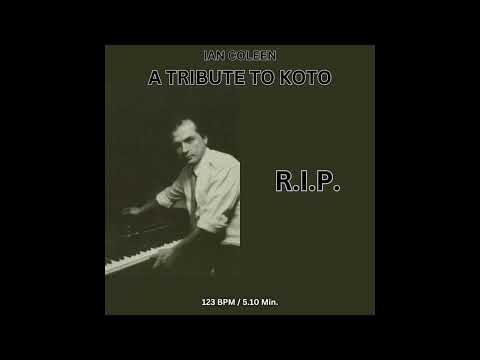 IAN COLEEN - A TRIBUTE TO KOTO - R.I.P.