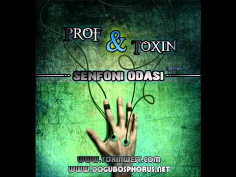 Toxin Feat Prof - Sahip Olduğum Dünya (2010)