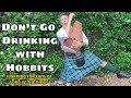 DON'T GO DRINKING WITH HOBBITS