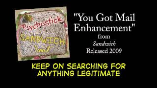 You Got Mail Enhancement + LYRICS [Official] by PSYCHOSTICK