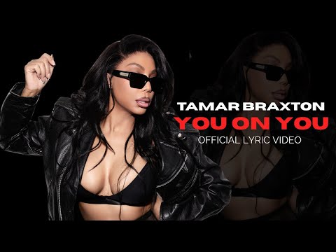 You On You | Tamar Braxton | (Official Lyric Video)