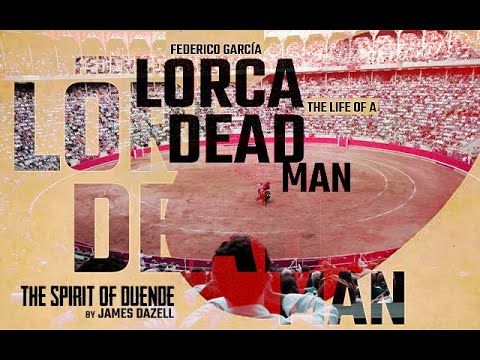 Federico García Lorca: & The Spirit Of Duende (2/3)