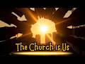 The Church is Us | Official Music Video