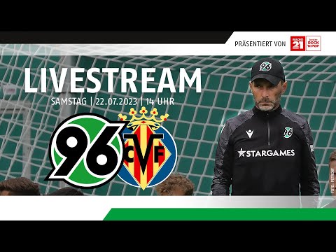 RE-LIVE: Hannover 96 - FC Villarreal | Testspiel