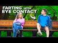 FARTING WITH EYE CONTACT PART 4