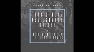 IDRIS ELBA FEAT. SHADOW BOXXER - GIRL WITH THE BAT (N FOSTELL REMIX)