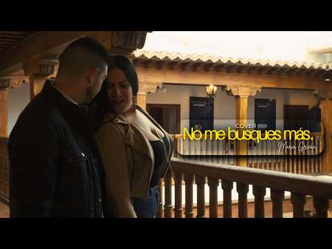 MARIA GRIÑÁN - NO ME BUSQUES MÁS (COVER LA HÚNGARA)