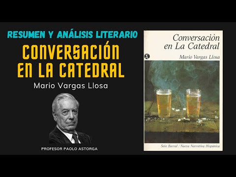 CONVERSACIÓN EN LA CATEDRAL de Mario Vargas Llosa | Resumen y Análisis Literario BIEN EXPLICADO