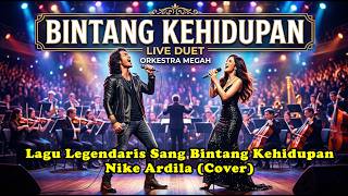 Download lagu  BINTANG KEHIDUPAN - NIKE ARDILA  |  Versi Duet Bikin Merinding  (Cover AI) mp3
