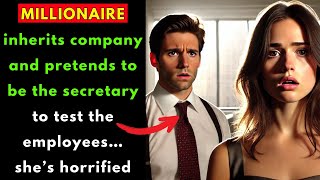 MILLIONAIRE INHERITS COMPANY AND PRETENDS TO BE THE SECRETARY TO TEST THE EMPLOYEES… SHE’S HORRIFIED