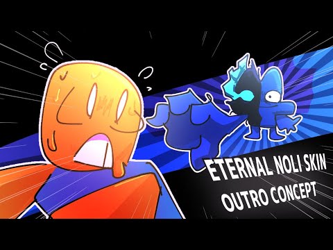 ETERNAL NOLI SKIN OUTRO [FANMADE] | FORSAKEN