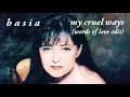 Basia - My Cruel Ways (Words Of Love Edit)