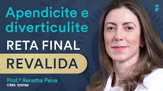 Apendicite e diverticulite - Cirurgia - Reta Final Revalida | Aquecimento Turma de Maio