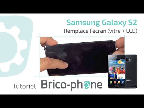 comment reparer ecran galaxy s'2