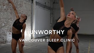 Vancouver Sleep Clinic - Unworthy | Mitchel Federan Choreography | Dance Stories
