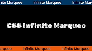 Infinite Marquee Animation With Pure CSS