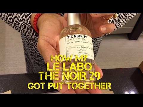 How My Le Labo The Noir 29 Got Put Together Video