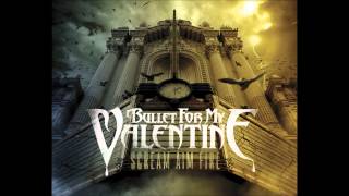 Bullet For My Valentine ''Scream Aim Fire''