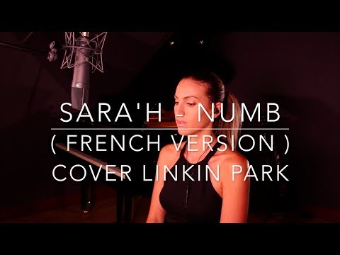 NUMB ( FRENCH VERSION ) LINKIN PARK ( SARA'H COVER )